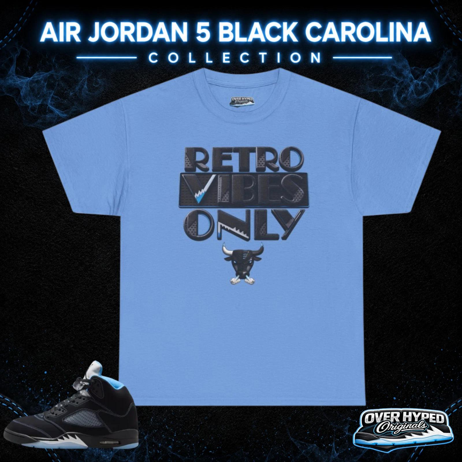 T-Shirt To Match Retro 5 Black Carolina Shoes - Retro Vibes Only Sneaker Tee 4XL