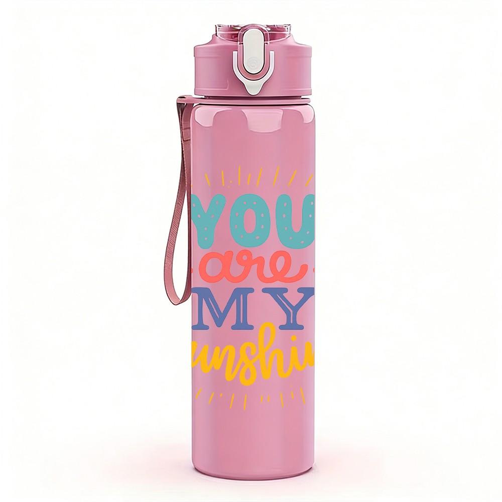1PC You Are My Sunshine Color Text 750ml Color Plastic Sports Water Bottle Leakproof Flip Straw Lid Suitable for Sports Office Home Use