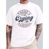 European Sizes Men's  White T - Shirt: "Baseball No - Crying" Quote Print