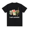 I Eat Cement Cursed Cat Funny Printed T Shirt for Women Fashion Casual Short Sleeve Round Neck TShirts Female Summer Clothing