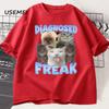 Diagnosed Freak Funny Cat Meme T-shirt Men Women Silly Cat Memes T Shirt Unisex Casual Round Neck Cotton Cat Tee Streetwear Tees