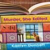 Murder She Edited by Kaitlyn Dunnett Hardback Book 9781496726896