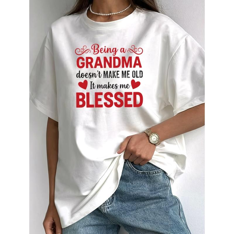 European Size Women'S Short Sleeve T-Shirt | "Being A Grandma Makes Me Blessed" Graphic Tee, Casual Round Neck Summer Top, Perfect Mother'S Day Gift