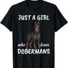Just A Girl Who Loves Dobermans Clothes Dog Gift Doberman T-Shirt