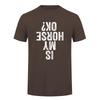 Is My Horse Ok Upside Down Tshirt Funny Horseback Riding Equestrian Horse Lover Cotton Tshirts Da281