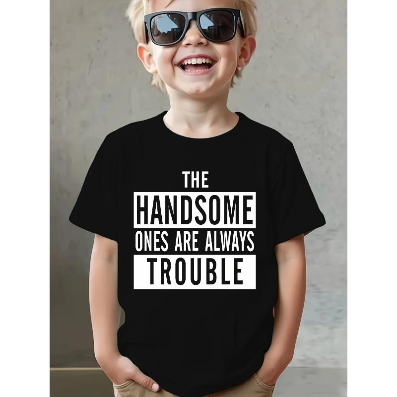 European sizes Summer Fashion Short-Sleeve T-Shirt for Boys with The Print THE HANDSOME ONES ARE ALWAYS TROUBLE 98cm чёрный