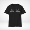Camiseta Unissex Irônica, Você Não Importa, Desista, Camiseta Sarcástica, Gráfico Engraçado