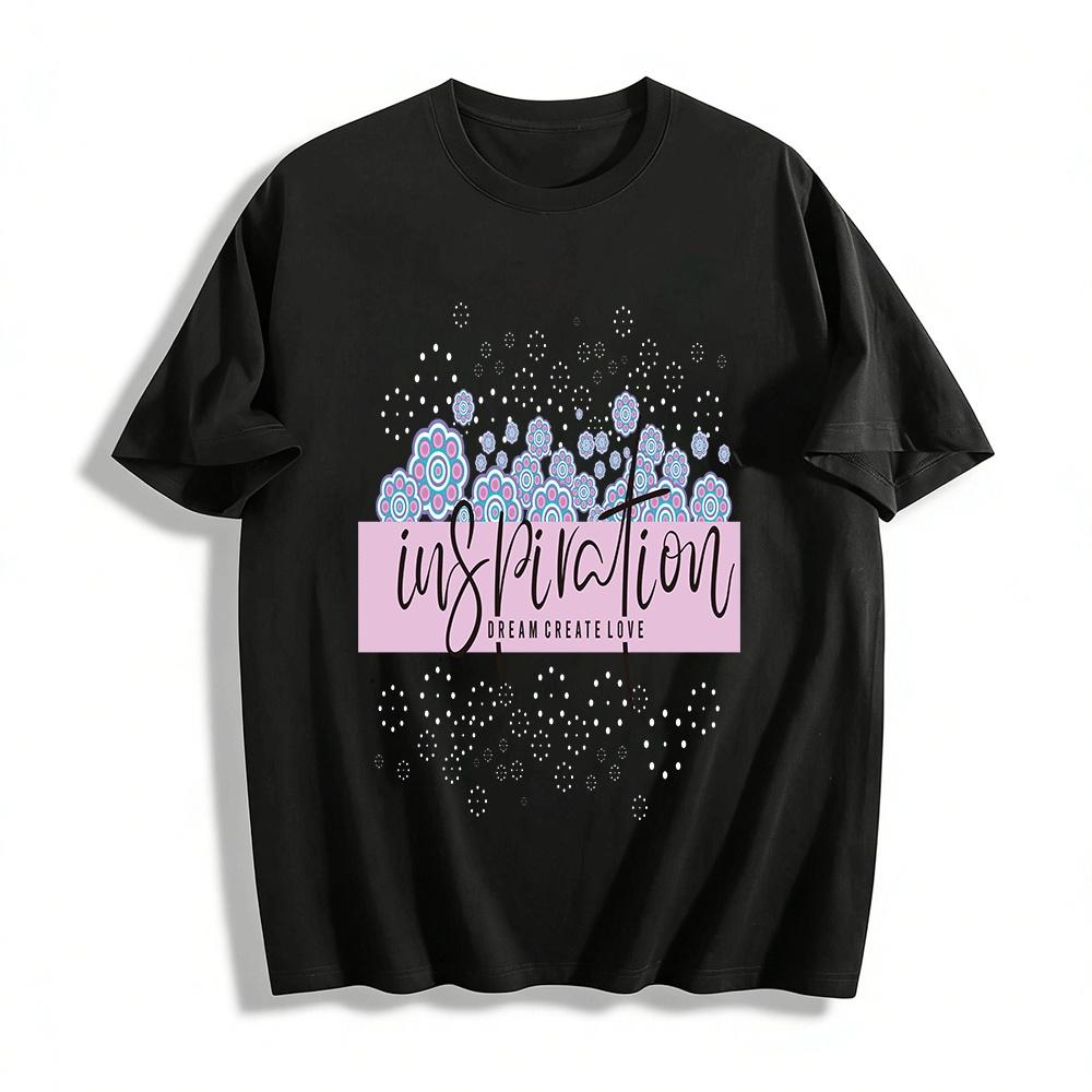 Inspiration Dream Create Love Graphic Casual Tee Artistic Top Pure cotton T-shirt XXS