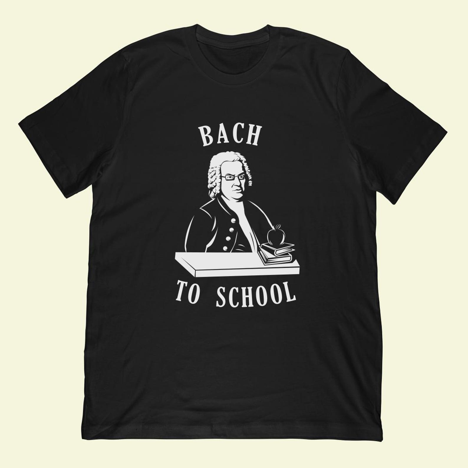Bach To School T-Shirt | Johann Sebastian Bach Teacher Gift S