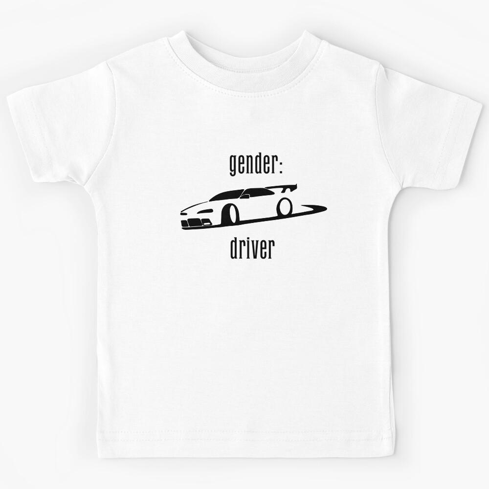 Gender: Driver – Funny Car Lover Quote Kids T-Shirt 120