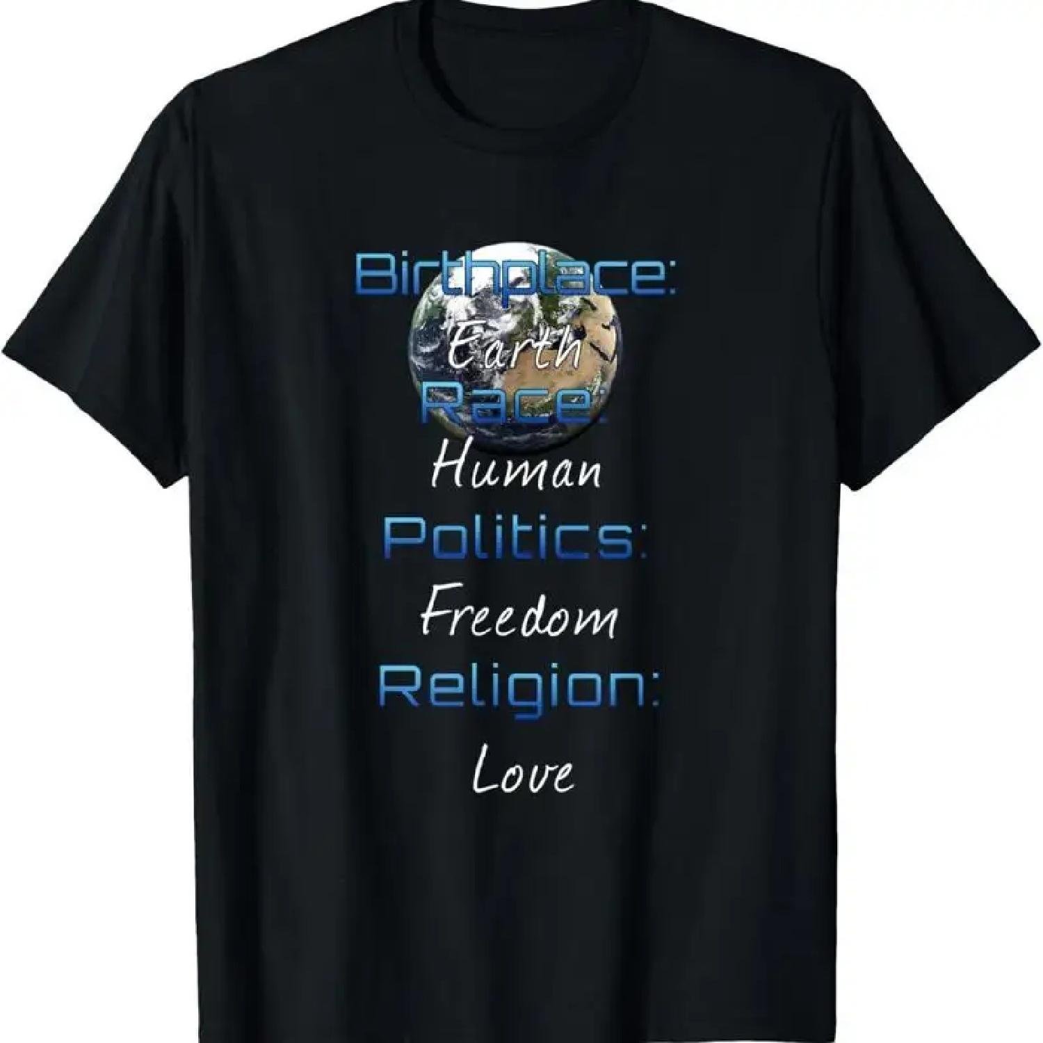 Birthplace Earth Race Human Politics Freedom Religion Love T Shirt XXXXXL разноцветный