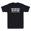 I May Look Calm But In My Head I've Already Killed You Funny Quote Men's T-Shirt