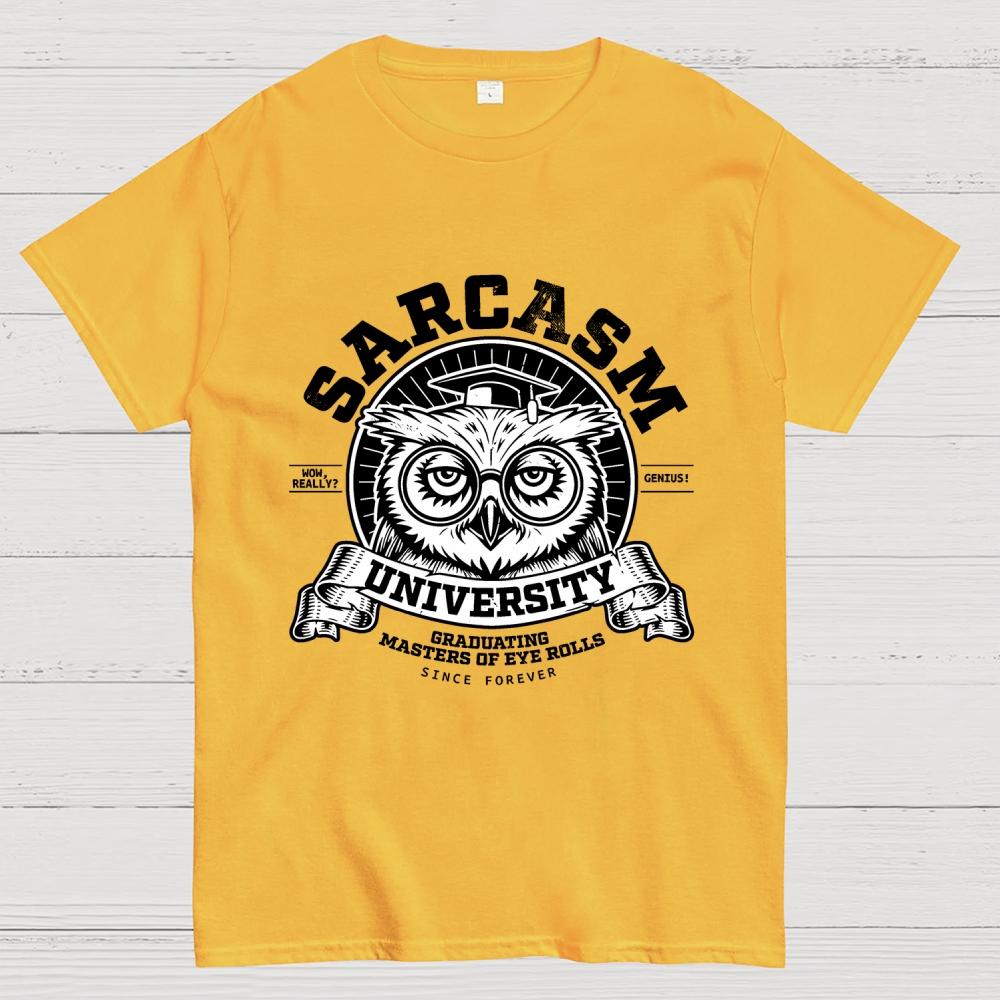 Sarcasm University Unisex 100% Cotton Summer Casual Cool Loose T-Shirt