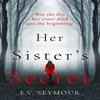 Her Sisters Secret by E. V. Seymour Paperback Book 9780008365806