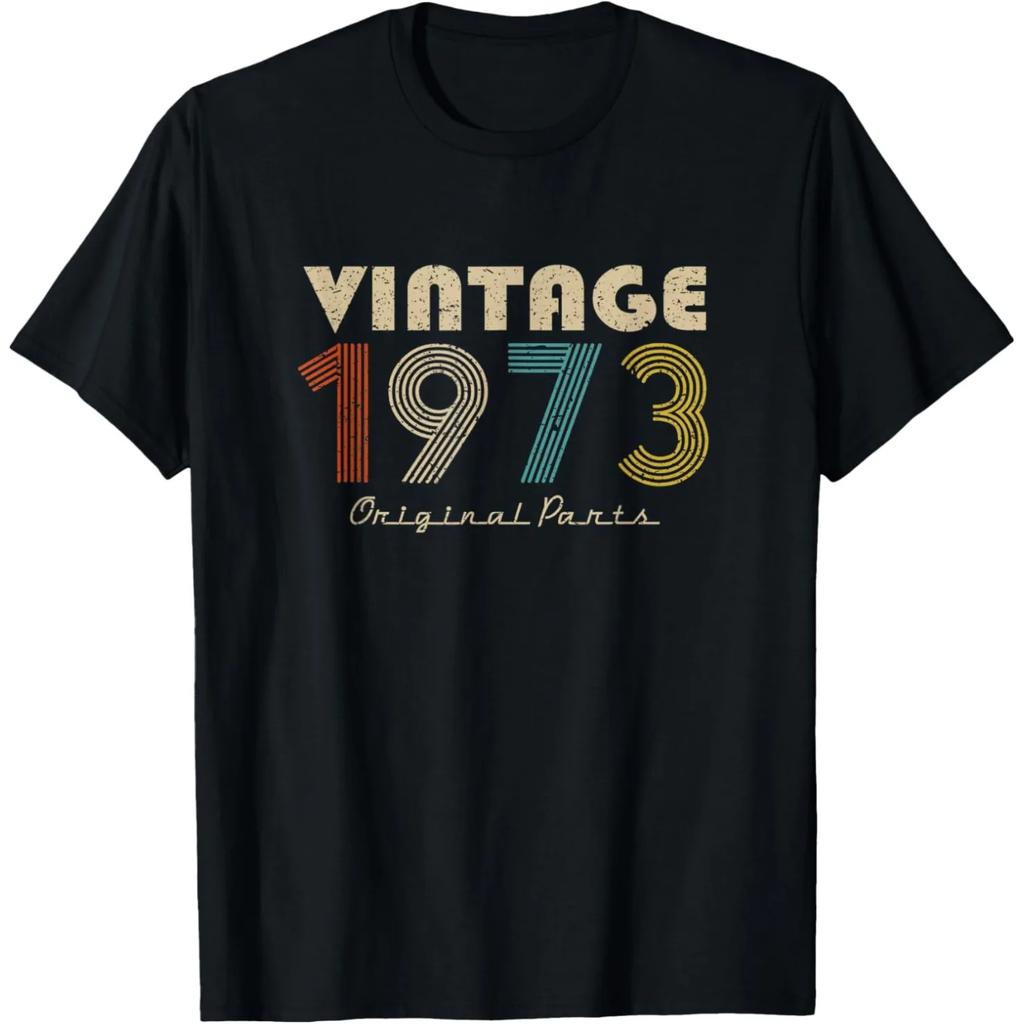 Made In 1973 Birthday Gifts 52 Years Old 52nd Bday Present T Shirt Men Cotton Humor Tee Shirt Short Sleeve Unisex Loose Clothing