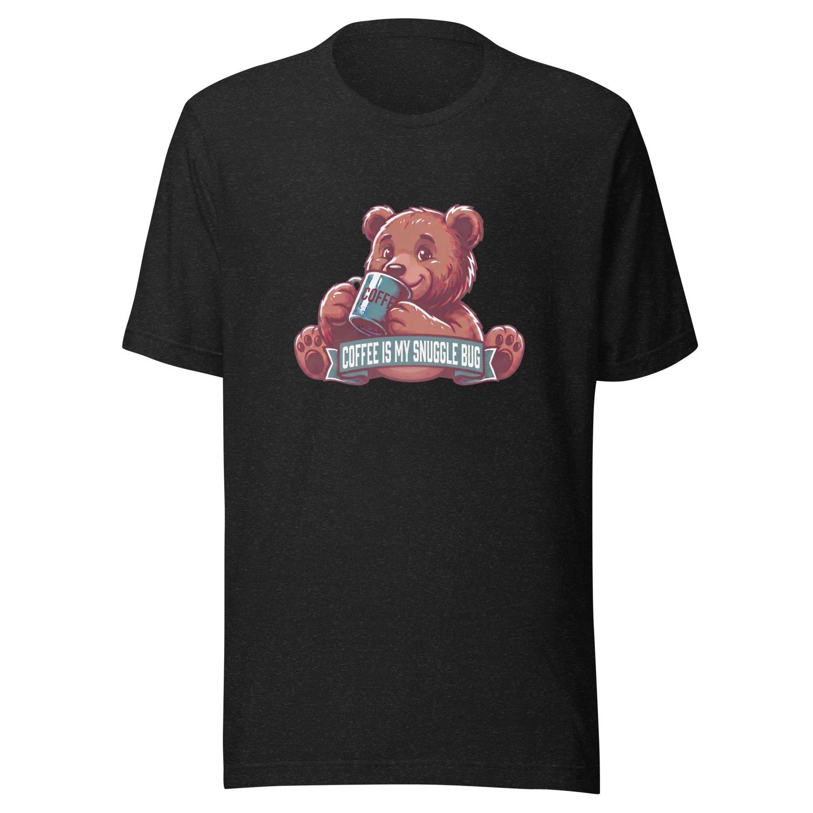 Coffee Is My Snuggle Bug - Unisex T Shirt - XS-2XL 2XL