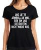 Alle Tief Einatmen Idioten Luft Anhalten Sarkasmus Ironie Gag Damen T-Shirt