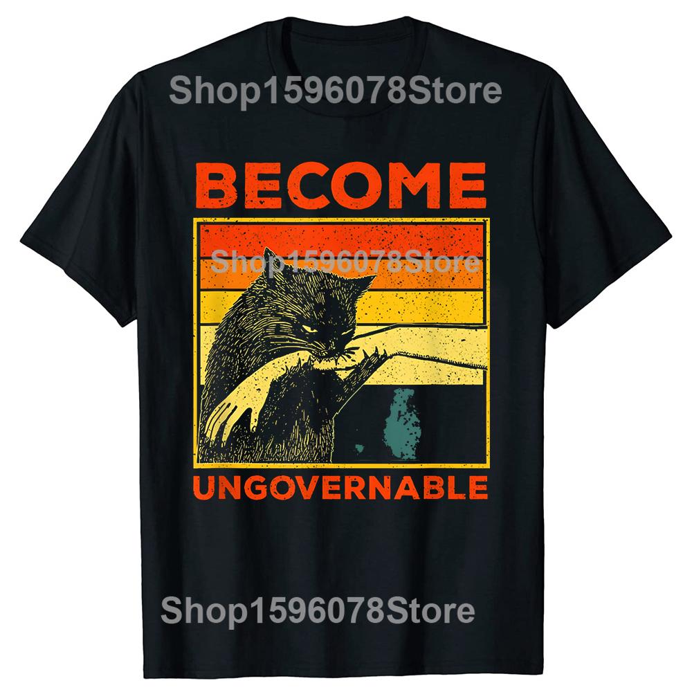 Become Ungovernable Black Cat Biting Hand T Shirts Men Pure Cotton Humor Streetwear Tee Shirt Short Sleeve Unisex Loose Clothing