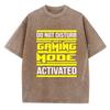 Do Not Disturb Gaming Mode Activated Gamer Funny Shirts Men Limited Time Special Luxury Brand Mens Trendy Washed Shirt