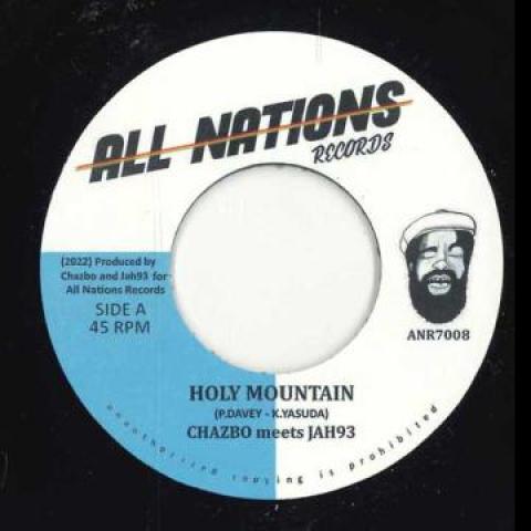 

7inch Record CHAZBO, JAH 93 - Holy Mountain / Holy Mountain Dub ANR7008 All Nations EU 2023 Europe Reggae, Ska & Dub