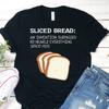 Funny Sliced Bread T-Shirt, Foodie Tee