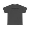 I Miss You Im Just A Tshirt That Cant Flirt A Funny Date and Humorous Tshirt A Cotton Tshirt Top for Both Unisex and Unisex