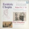 LP Record FRDRIC CHOPIN  PETER SCHMALFU  Walzer Nr. 1  14 Gesamtausgabe   MED59022 Classic Mediaph 1979 Germany Classical Used