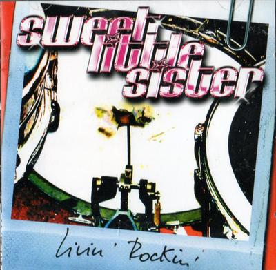 CD SWEET LITTLE SISTER - Livin Rockin  ERMCD010 Expo Musique Rock 2005 Espagne Rock Occasion
