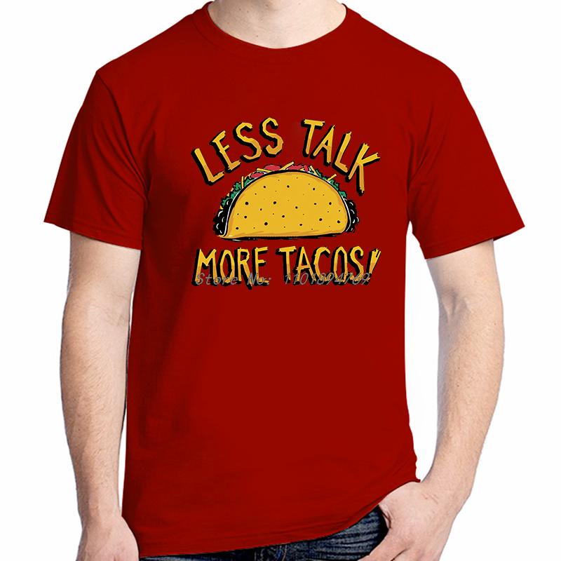 Less Talk More Tacos Funny Graphic T Shirts Summer Cotton Short Sleeve Tshirts New Shirts And Tshirts Streetwear Print T Shirt