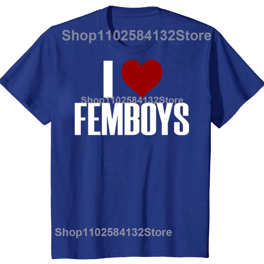 I Love Femboys T-shirt Adult Humor Funny Gay LGBT Memes Gift Short Sleeve Casual Cotton Unisex Soft T Shirts EU Size