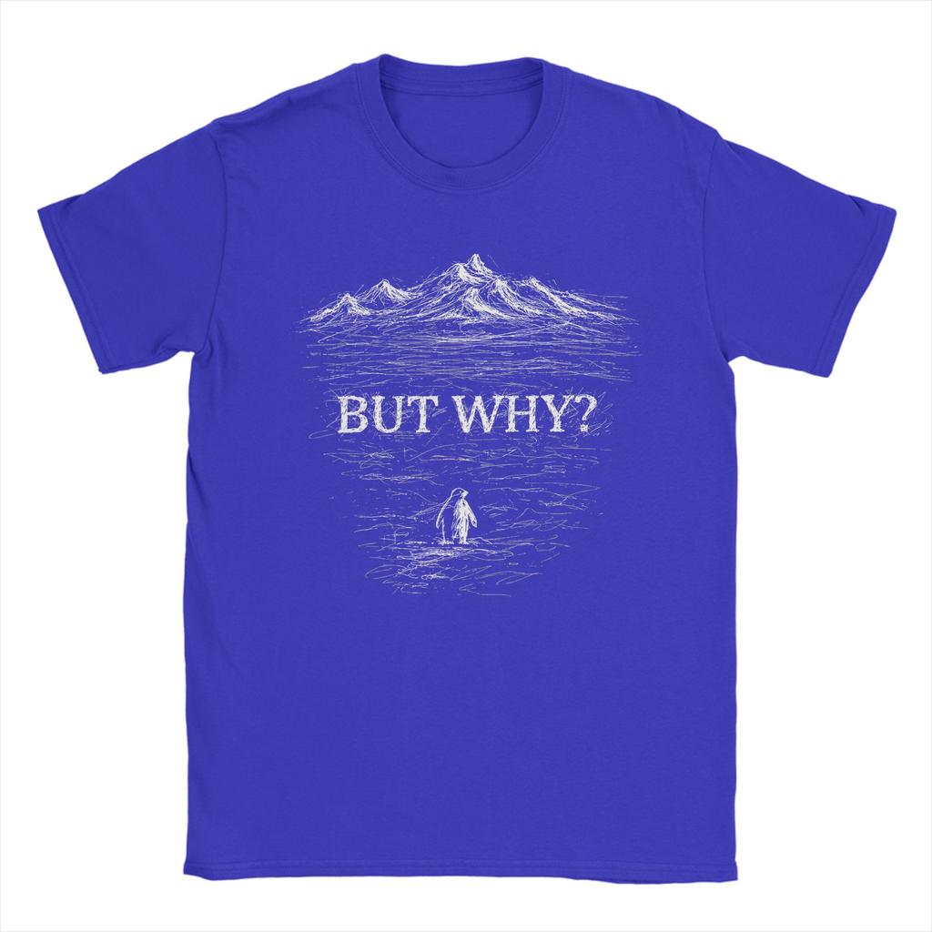 But Why Nihilist Penguin TShirt for Men Fun 100 Cotton Tee Shirt O Neck Short Sleeve T Shirts Gift Idea Clothing