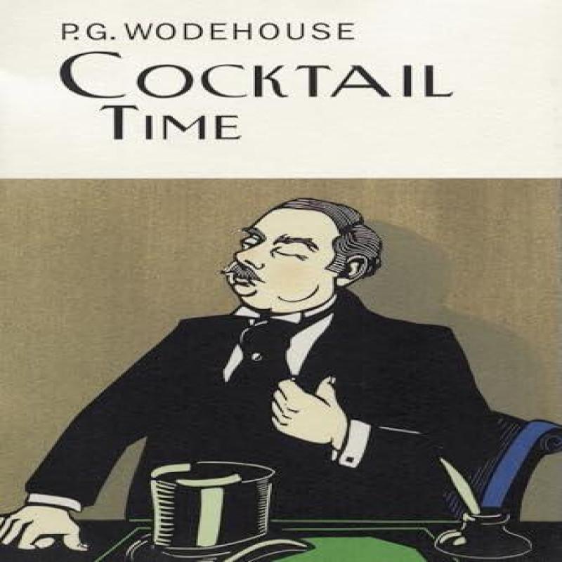 Cocktail Time by P.G. Wodehouse Hardback Book 9781841591346