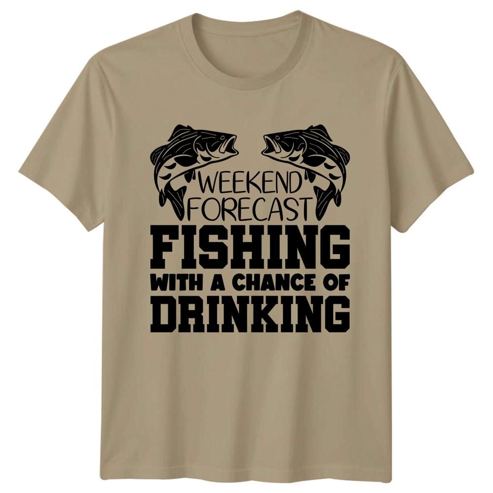 Weekend Forecast Fishing With Chance Of Drinking Unisexs TShirt S