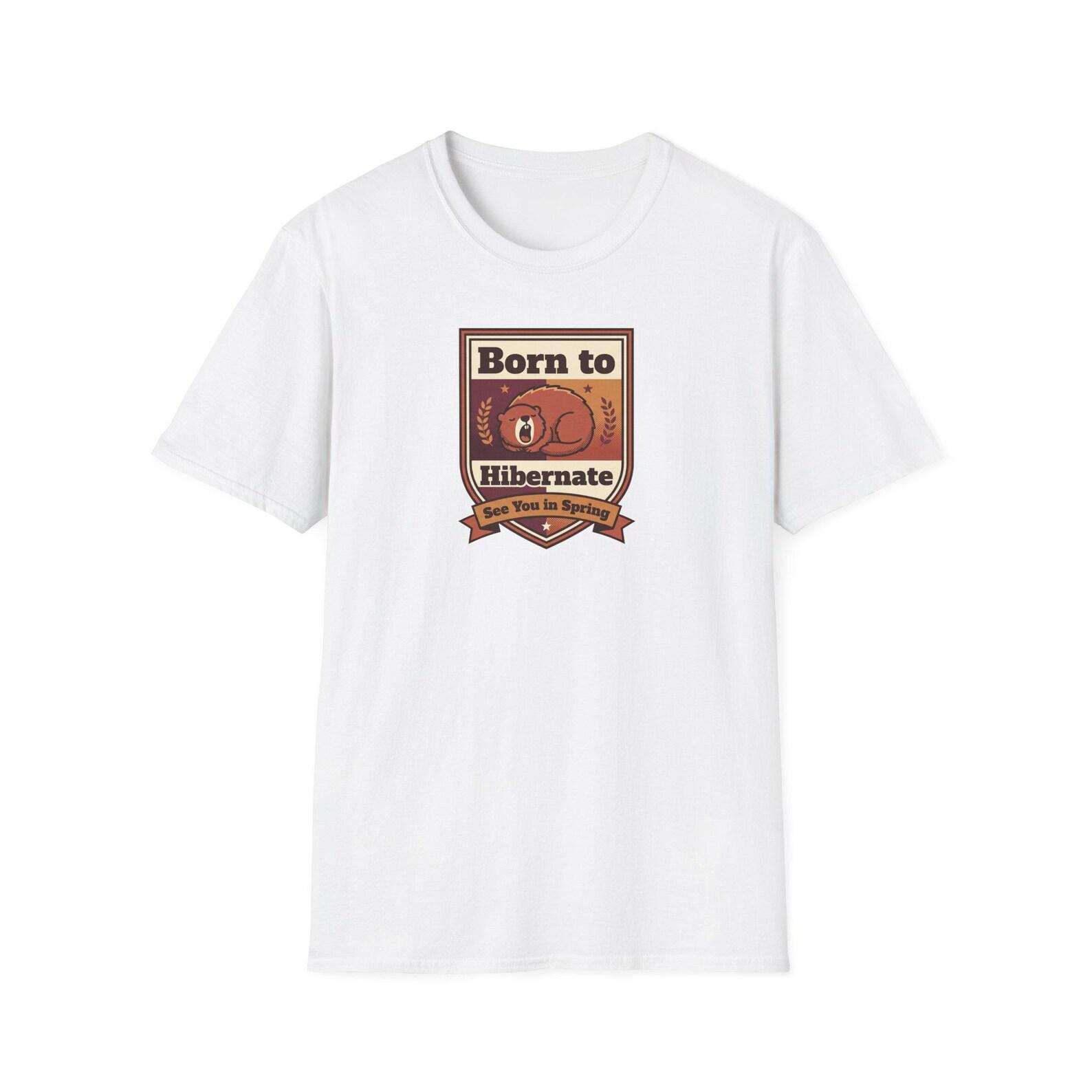 Funny Bear T-Shirt | Born to Hibernate Cozy Winter Animal Graphic Tee | Gift for Bear Lovers M