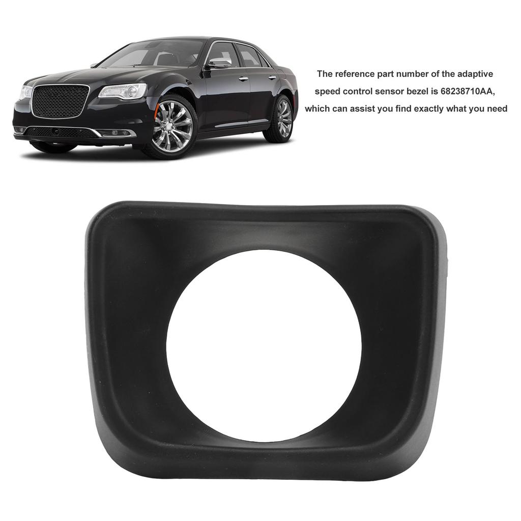 Adaptive Speed Control Sensor Bezel 68238710AA Replacement for DODGE CHARGER 2015-2020 Car Adaptive Speed Control Sensor Bezel