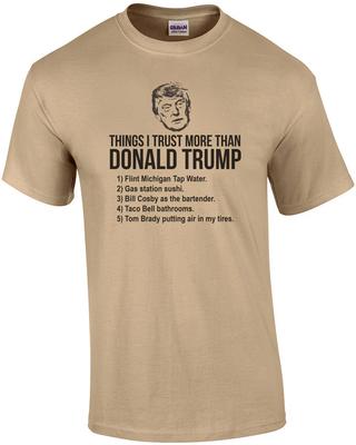 Cose in cui mi fido più di Donald Trump Maglietta