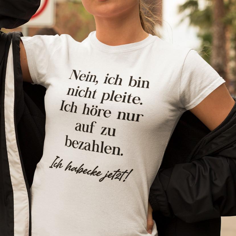 

I have now! Politics Habeck Sayings Bankruptcy Fun Funny Ladies T-Shirt M