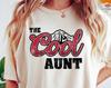 The Cool Aunt Shirt, Aunt Gift, Auntie Sweatshirt, Fantastic Sister Shirt, Cool Aunt Tee, The Cool Aunt T-Shirt, Womens Clothing
