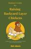 The Beginner's Guide for Raising Backyard Layer Chickens Book