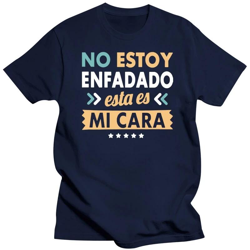 I'm Not Angry This Is My Face T Shirt Funny Quote With Spanish Text Men's Tee Shirt Short Sleeved 100% Cotton Tshirt