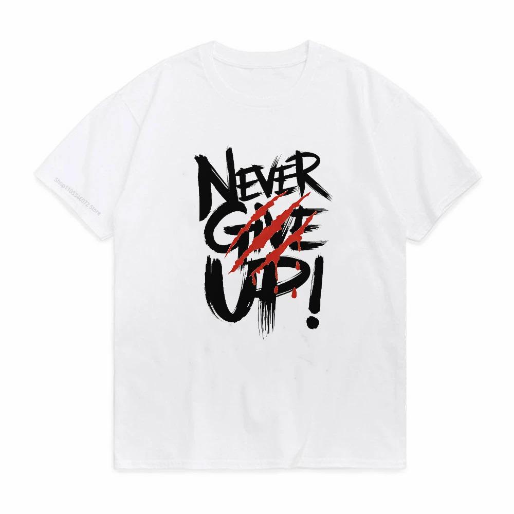 never give up graphic printed t shirt round neck short sleeved Tshirt top Mens womens summer fashionable Street Style tees