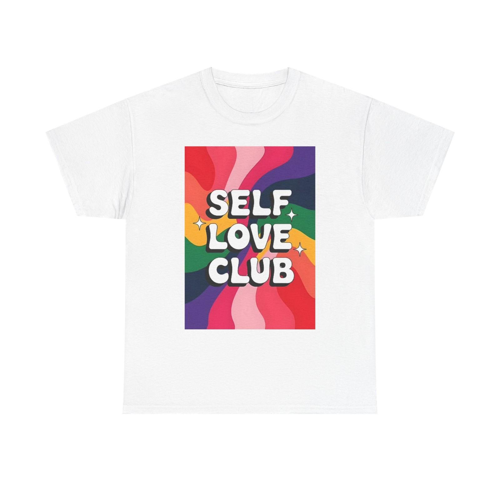 Self Love Club Graphic T Shirt Mens Womens Tees Top Rainbow Magic Unisex Heavy Cotton Tee 4XL