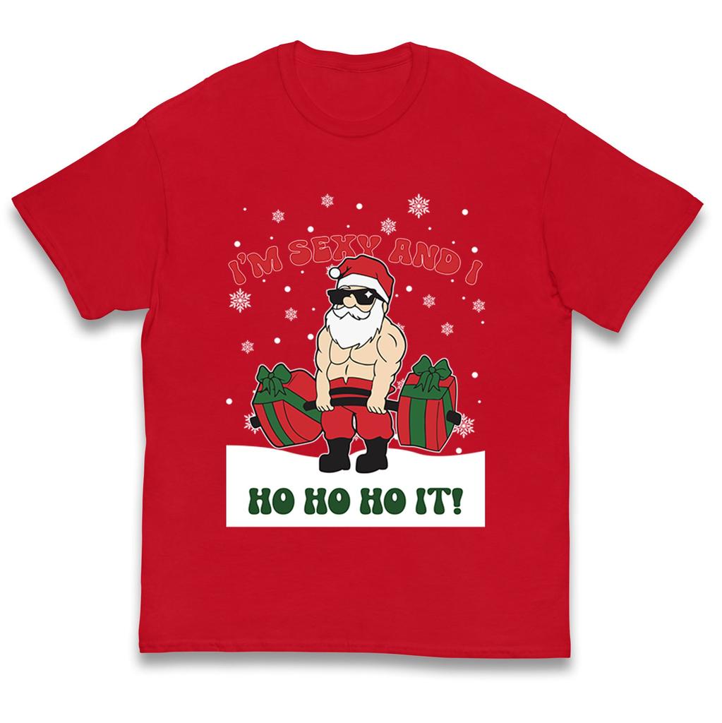 Santa Claus Im sexy and i Ho Ho It! Christmas Kids T Shirt