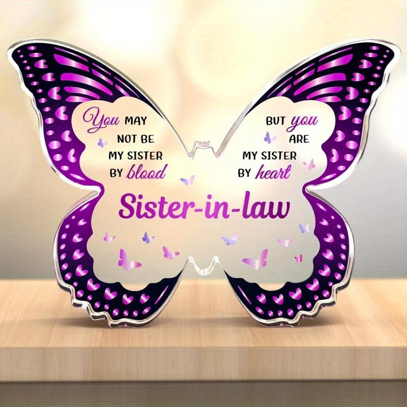 

Sister In Law Gifts, Sister In Law Birthday Gifts, Butterfly-shaped Acrylic Plaque Gifts for Mothers Day Birthdays Christmas чистый