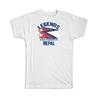 Legends Are Made In Nepal: Gift T-Shirt Flag Nepalese Expat Country
