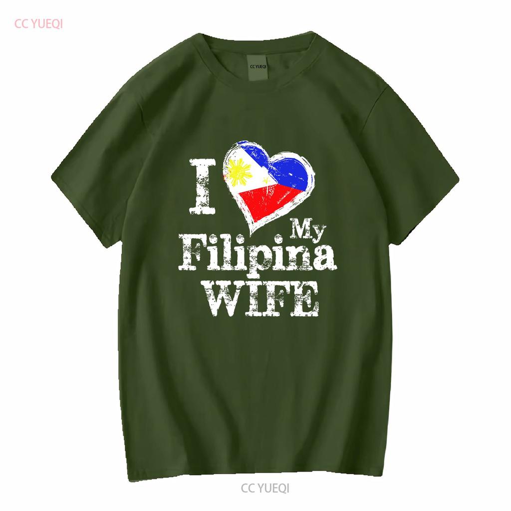 Mens I Love My Filipina Wife Philippines Filip T Shirt vintage Washed Stretched designer clothes Comfortable streetwear fashion