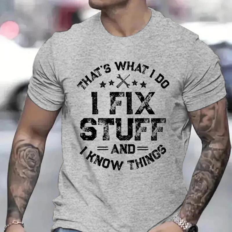 Men's T-shirts Funny I Fix Stuff Tshirts for Dad Husband Grandpa Mechanic Engineer Garage Tee Shirt Birthday Gift for Men Tops