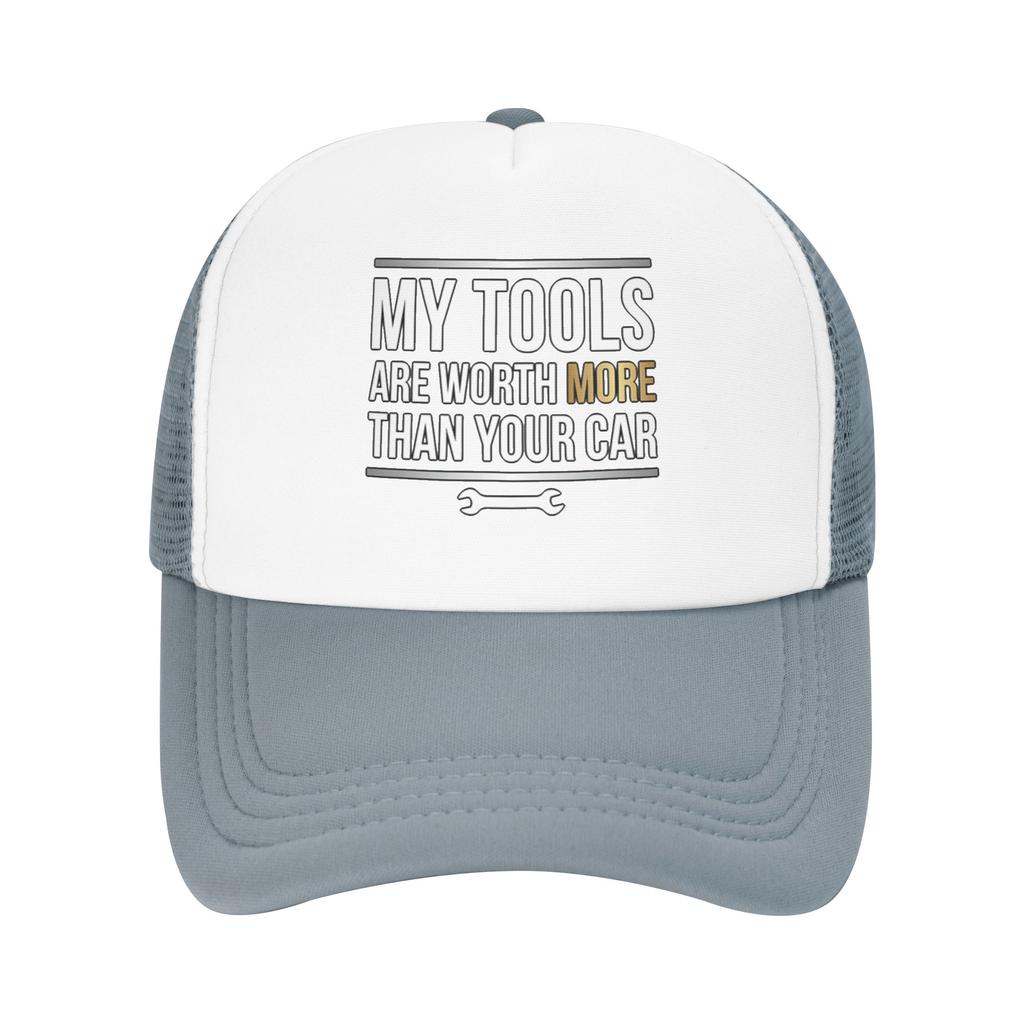 Fashion My Tools Worth More Than Your Car TShirt Mesh baseball cap Simple Versatile Cap FeUnisex