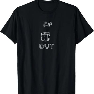 Funny Marching Band Drum Line DUT Snare Drummer Shirt T-Shirt