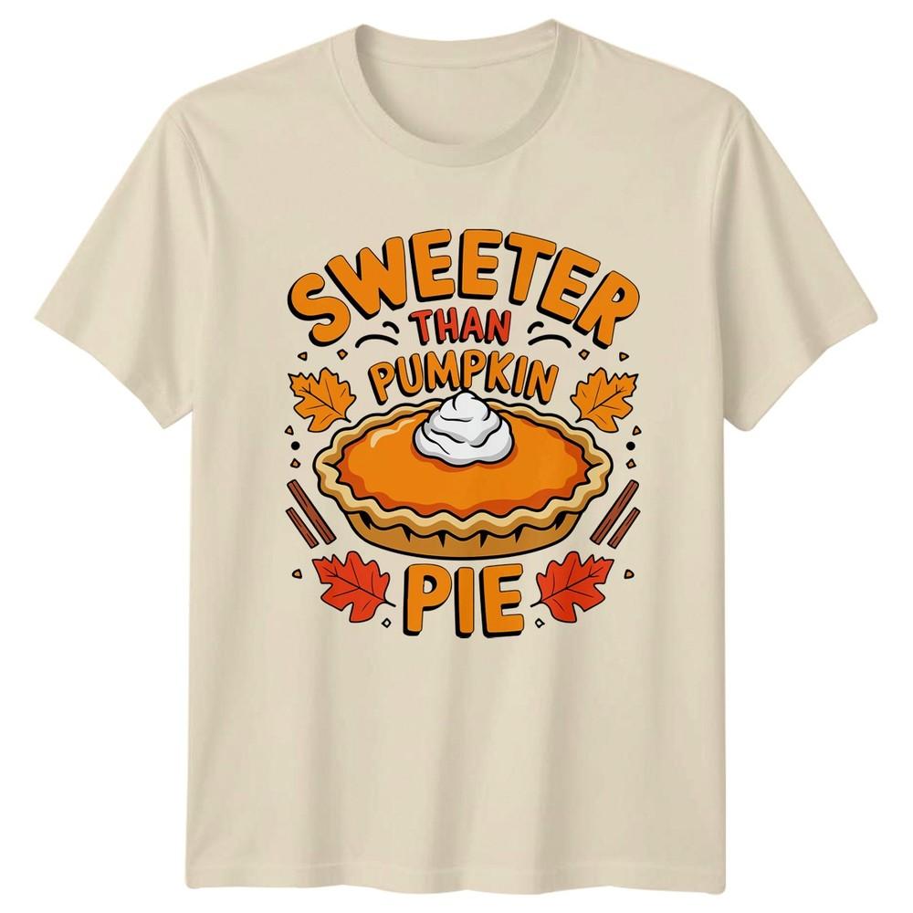 Sweeter Than Pumpkin Pie TShirt Autumn Desserts Thanksgiving Gift For Him Her
